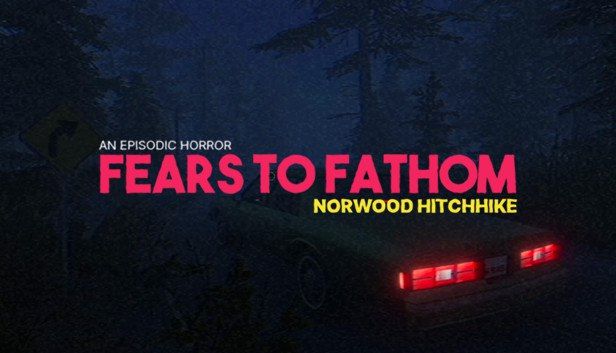 Save 80% on Fears to Fathom - Norwood Hitchhike on Steam